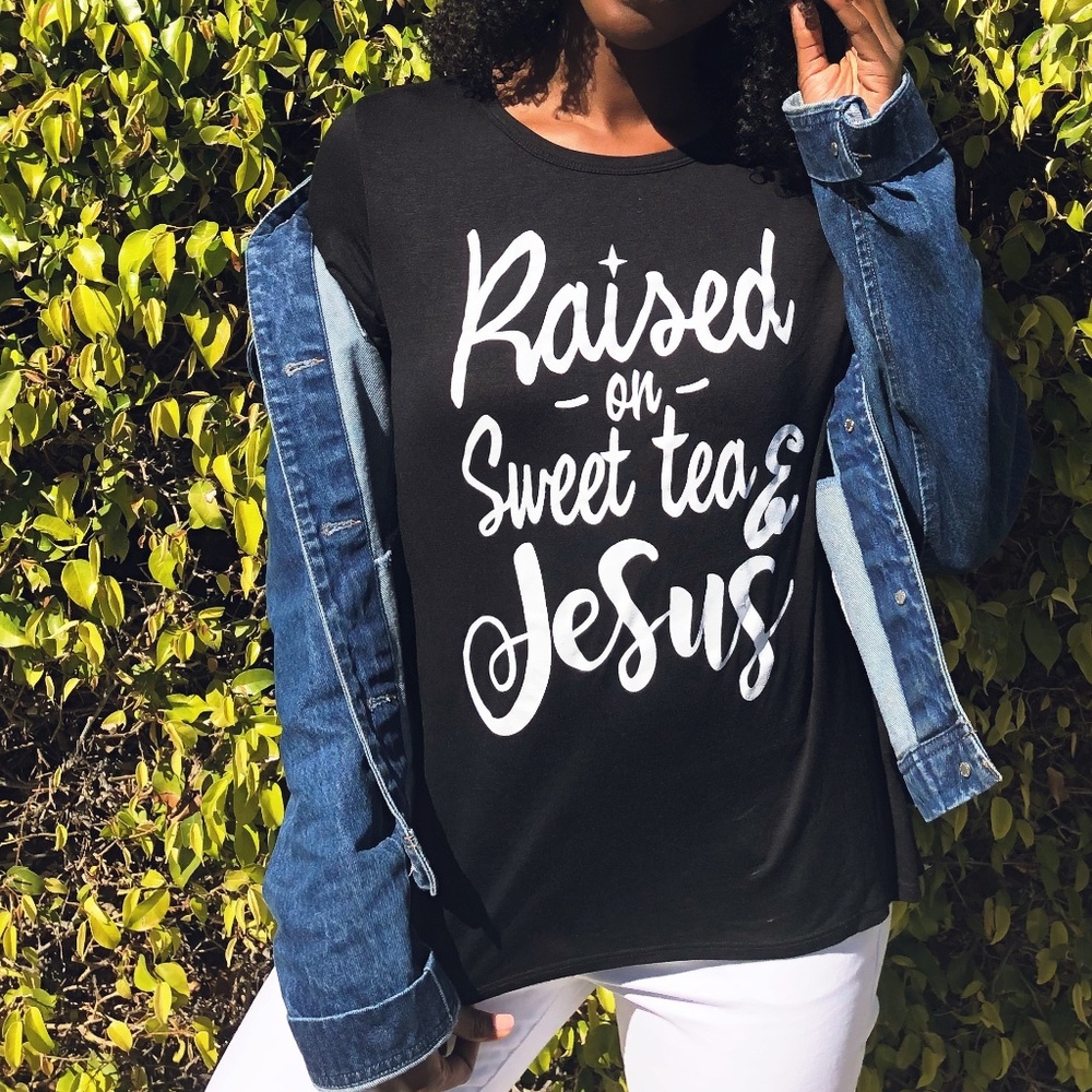 5⭐️ Rated😍 Raised On Sweet Tea & Jesus